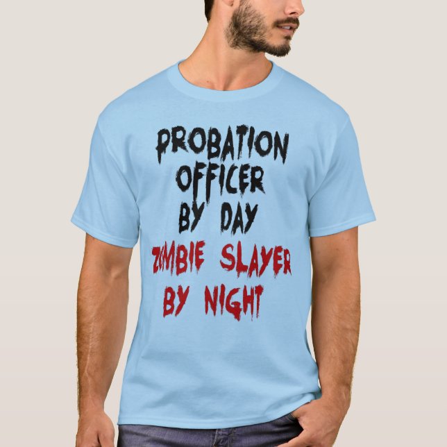 T-shirt Agent de probation Zombie Plaisanter (Devant)