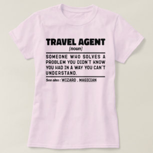 T-shirt Agent de voyage Noun Définition Adjointe touristiq