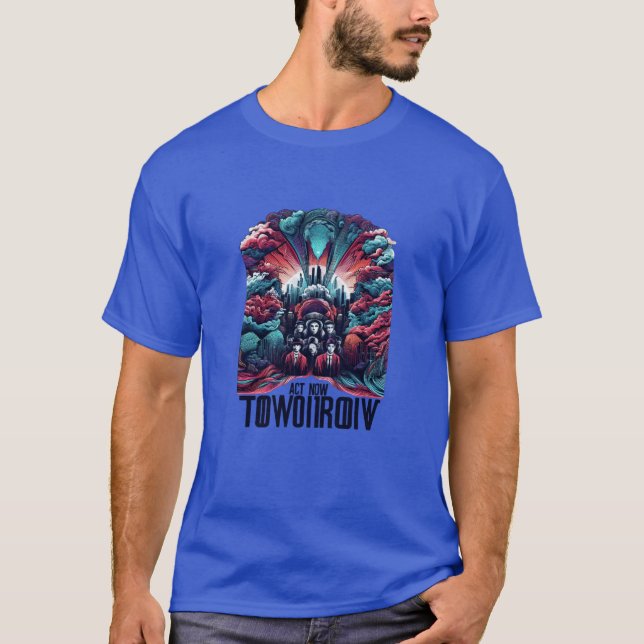 T-shirt Agir maintenant pour demain (Devant)