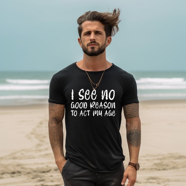 T-shirt Agir mon âge (Créateur téléchargé)