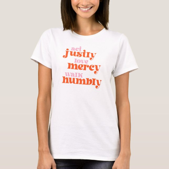 T-shirt Agis Justement, Amour Miscy, Marche Humbly (mod ré (Devant)