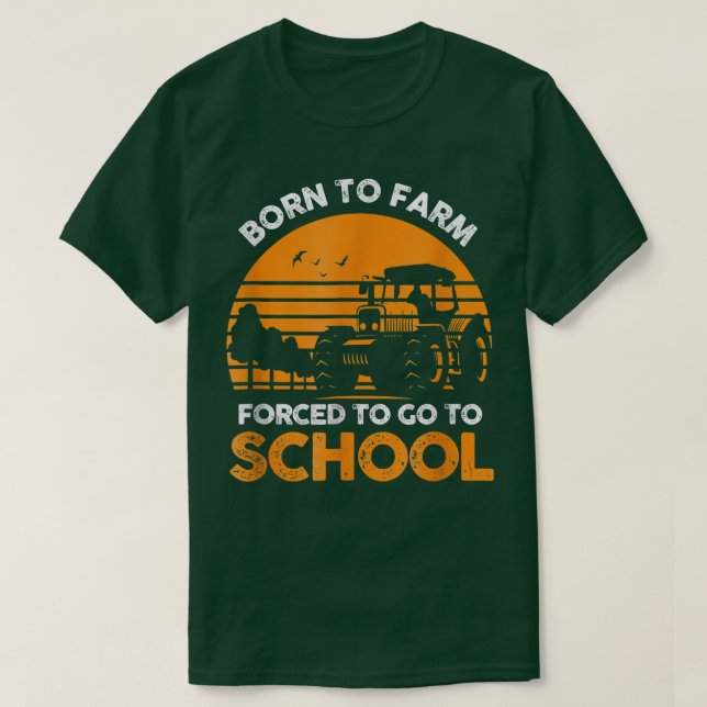 T-shirt Agriculteur Né À La Ferme Obligé D'Aller À L'École (Design devant)