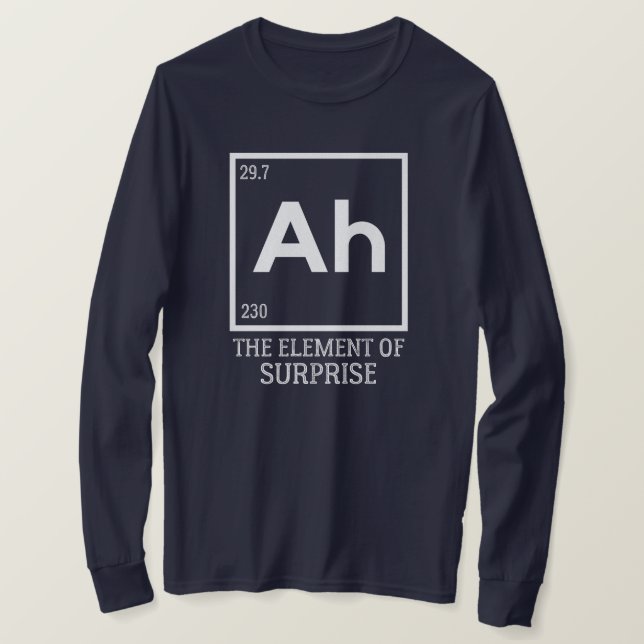 T-shirt Ah l'élément de surprises (Design devant)