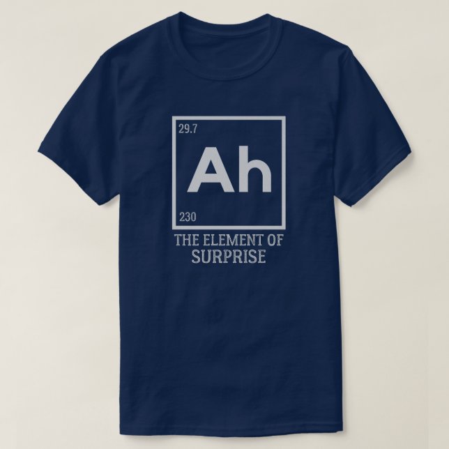 T-shirt Ah l'élément surprises (Design devant)
