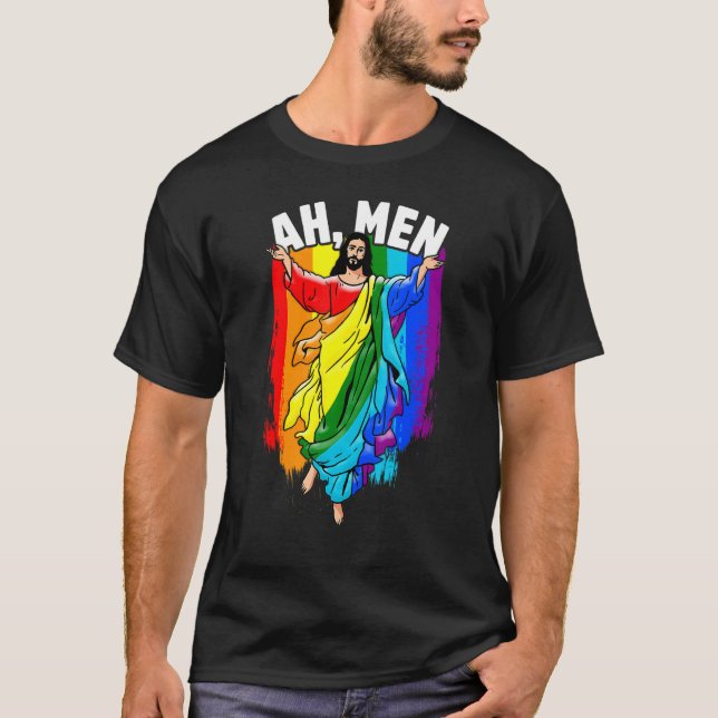 T-shirt Ah Men Gay Jesus LGBTQ Pride Rainbow (Devant)