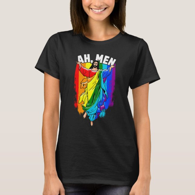 T-shirt Ah Men Gay Jesus LGBTQ Pride Rainbow (Devant)
