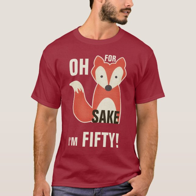T-shirt Ah, parce que saké de Fox j'ai cinquante ans ! (Devant)