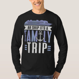 T-shirt Ah Ship C'est un bateau de croisière en famille
