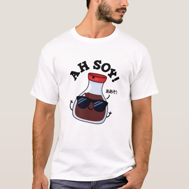 T-shirt Ah Soy Funny Soy Sauce Pun (Devant)