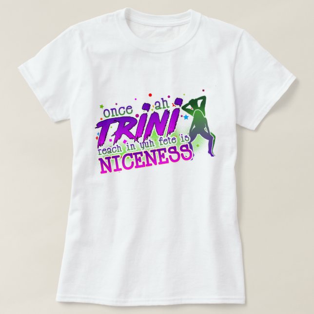 T-shirt Ah Trini Reach In de Fete est belle (Design devant)