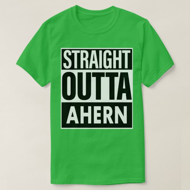T-shirt Ahern Nom Droit Outta Ahern (Design devant)