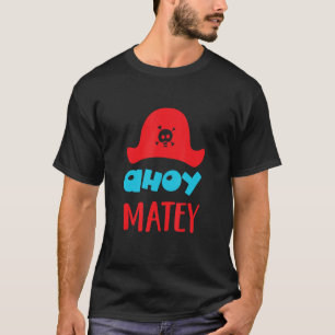 T-shirt Ahoy Matey Buccaneer Matey adorable mignon Casquet