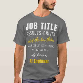 T-shirt Ai Ingénieur Gestion d'emploi Anniversaire Punny C