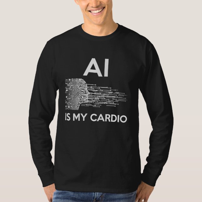 T-shirt AI Is My Cardio For AI I (Devant)