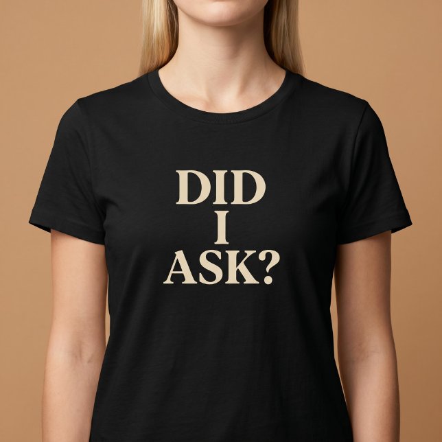 T-shirt 'Ai-je demandé ?' (Créateur téléchargé)
