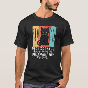 T-shirt Ai-je griffé quelqu'un aujourd'hui Non Ai-je voulu