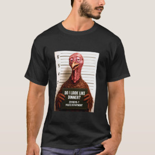 T-shirt Ai-je l'air d'un dîner Mugshot drôle de dinde