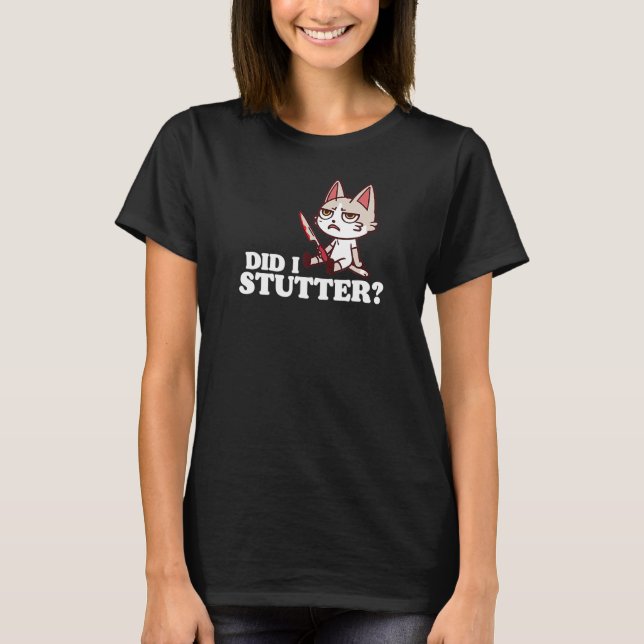 T-shirt Ai-Je Stutté Chat Sarcastique Avec Couteau (Devant)