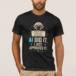 T-Shirt AI l'a fait – Chemise drôle sur la technol