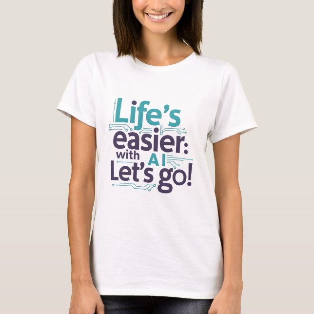 T-shirt AI Life Simplicity Tee - Efforless Tech Living (Devant)