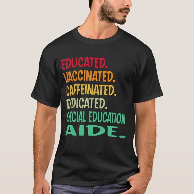 T-shirt Aide à l'éducation spéciale. Caffei vacciné éduqué (Devant)