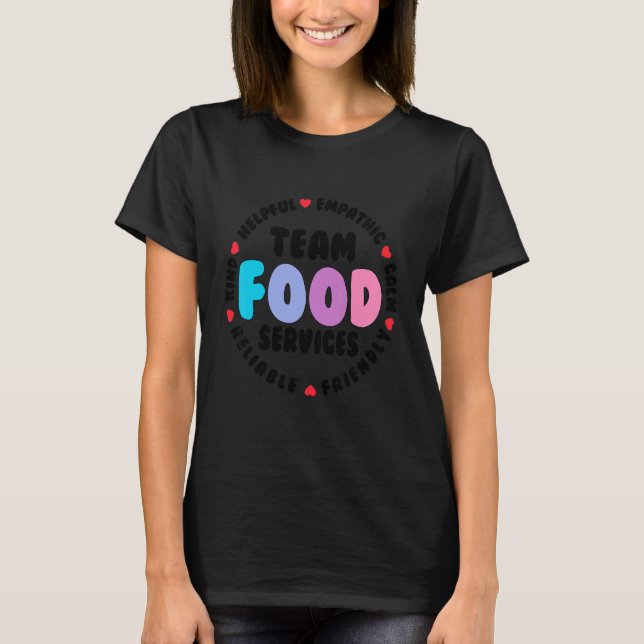 T-shirt Aide de l'équipe de services alimentaires Équipe d (Devant)