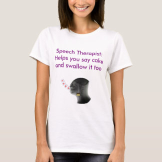 T-shirt Aide d'orthophoniste vous de dire et avaler le