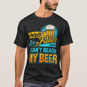 T-shirt Aide J'ai perdu et je ne peux pas atteindre ma biè