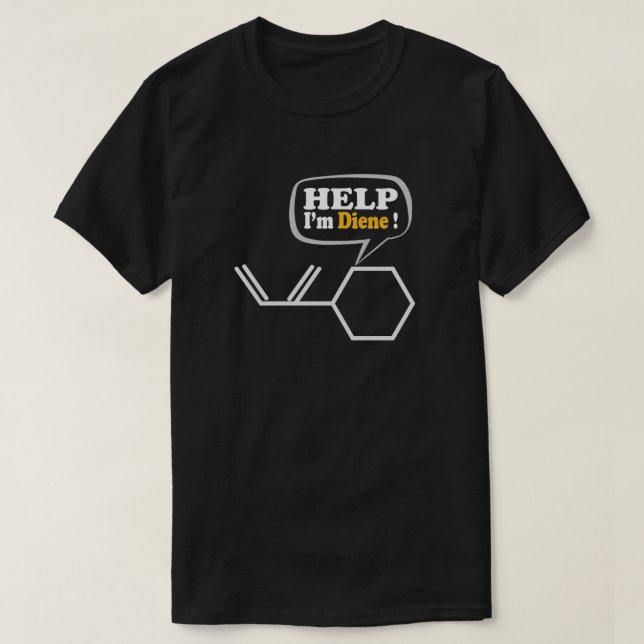 T-shirt Aide Je suis diene, drôle Chimie (Design devant)