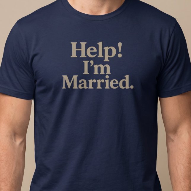 T-shirt Aide ! Je suis marié (Créateur téléchargé)