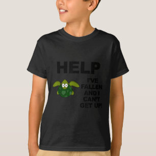 T-shirt Aide Je suis tombé et je ne peux pas me lever - Id