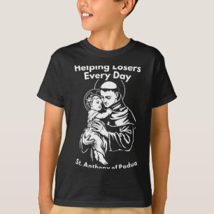 T-shirt Aider les perdants chaque jour St Antoine de Padou