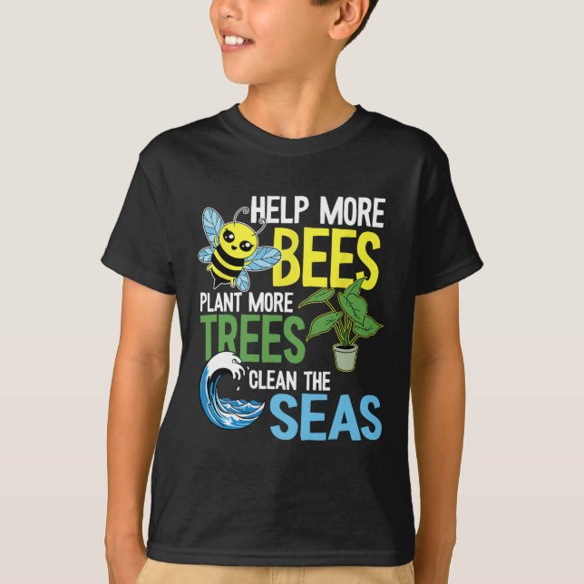 T-shirt Aider Plus D'Abeilles Plante Plus D'Arbres Nettoye (Devant)