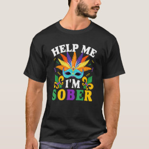 T-shirt Aidez-Moi Je M Sober Funky New Orleans Mask Mardi 