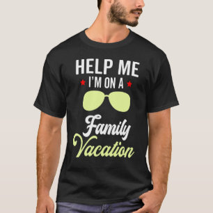 T-shirt Aidez-moi Je suis sur une plage de vacances en fam