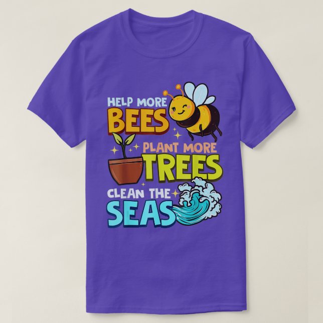 T-shirt Aidez plus d'abeilles Plante Plus d'arbres Mer pro (Design devant)