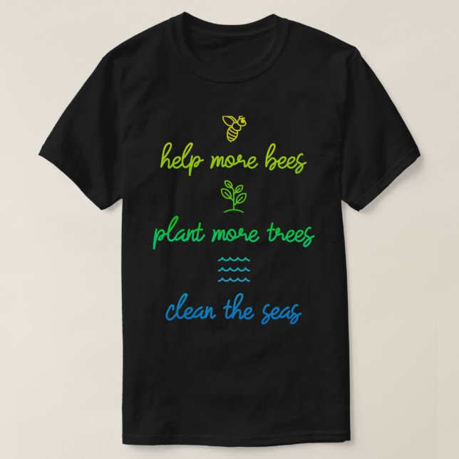 T-shirt Aidez Plus D'Abeilles Plantes Plus D'Arbres Nettoy (Design devant)