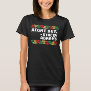 T-shirt Aight Bet Stacey Abrams Mois de l'histoire des Noi