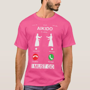 T-shirt Aikido Appelle Et Je Dois Aller Cool Écran Télépho