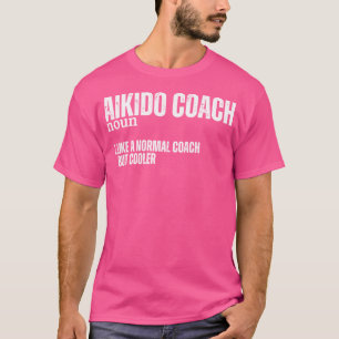 T-shirt Aikido Coach Définition Drôle Fier Aikido