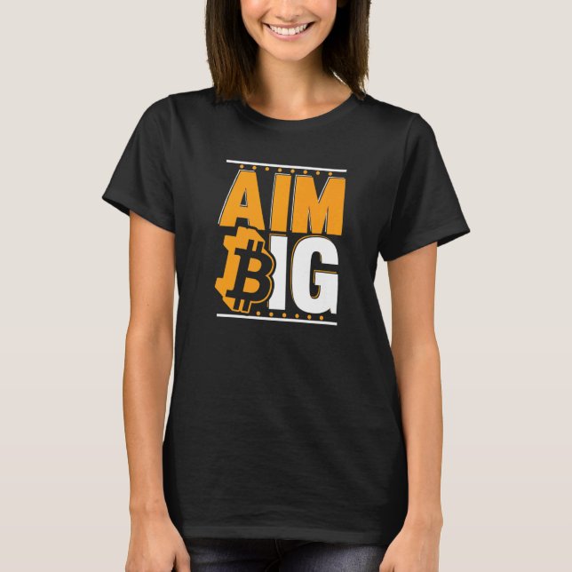 T-shirt Aim Big Blockchain Crypto Devise Bitcoin (Devant)