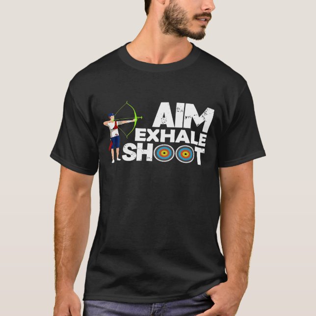 T-shirt Aim Exhale Shoot Archer Bow (Devant)