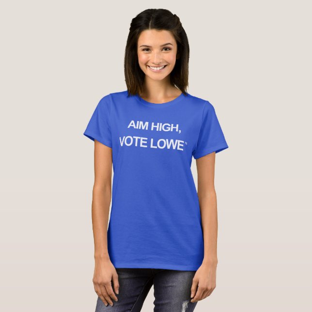 T-shirt Aim High, Vote Lowe Typography Design (Devant entier)