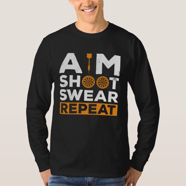 T-shirt Aim Shoot Swear Repeat Dart Player Darting Dartboa (Devant)