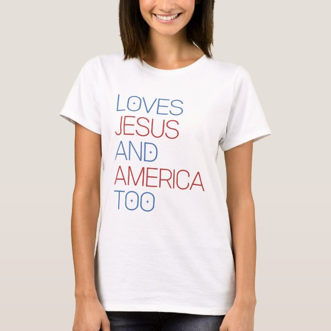 T-shirt Aime Jésus Et L'Amérique Aussi (Devant)