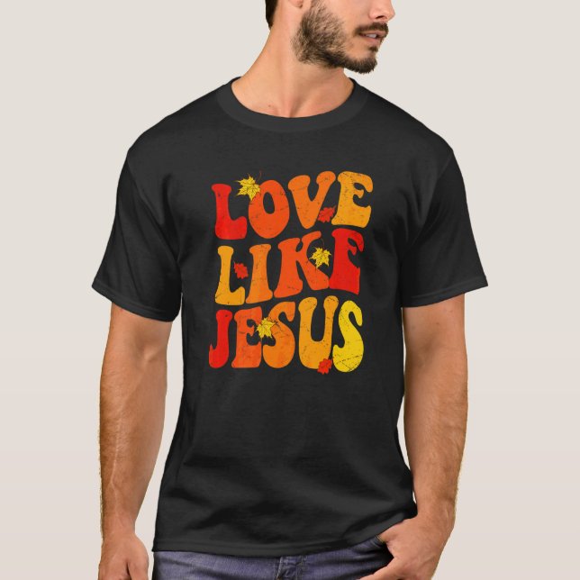 T-shirt Aimer comme Jésus Feuilles d'Automne Mode Esthétiq (Devant)