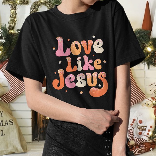T-shirt Aimer Comme Jésus T-shirt, Couleur Jésus (Créateur téléchargé)