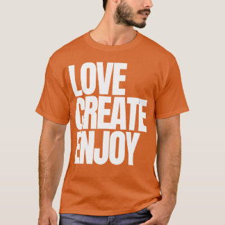 T-SHIRT AIMER CRÉER APPRÉCIER