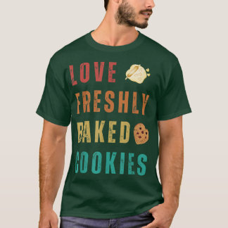 T-SHIRT AIMER LES COOKIES FRAÎCHEMENT CUITS