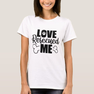 T-shirt Aimer m'a Secouru (chiens, chats, animaux domestiq